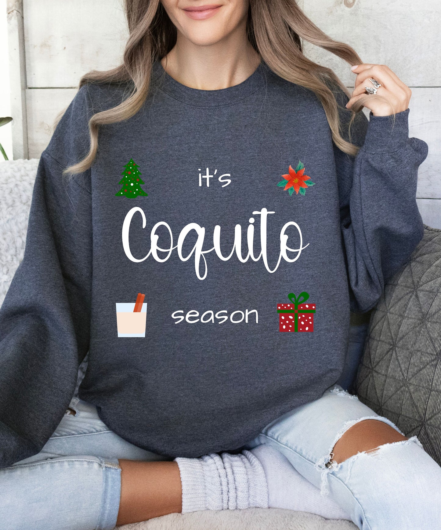 Coquito Sweatshirt, Christmas sweatshirt, Coquito, it's coquito season, Christmas, Navidades, cozy season, cozy weather