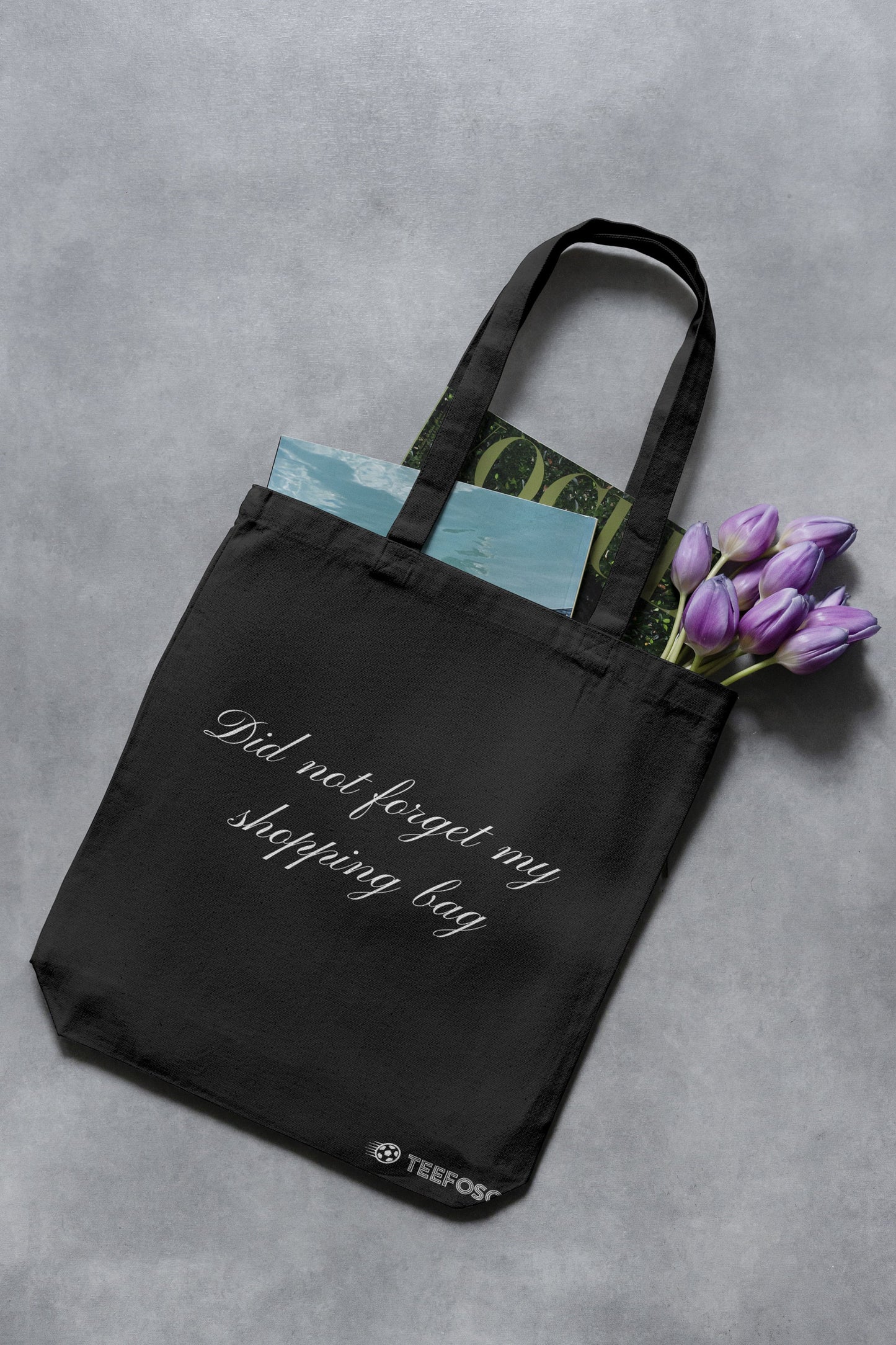 Did not forget my shopping bag, Tote Bag, funny tote bag, shopping bag,